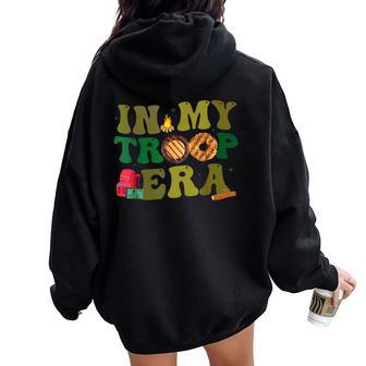 In My Troop Era Cookie Dealer Girl Troop Leader Scout Dealer Women Oversized Hoodie Back Print - Thegiftio UK