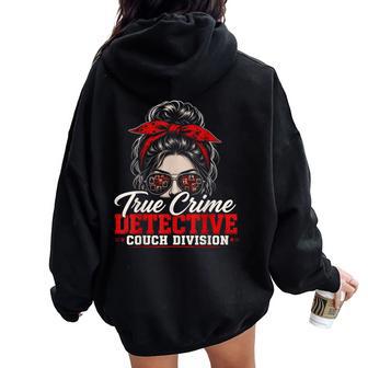 True Crime Detective Couch Division Messy Bun Murder Shows Women Oversized Hoodie Back Print - Thegiftio UK