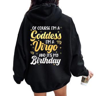 Im A Virgo Goddess Queen Its My Birthday Season Zodiac Women Oversized Hoodie Back Print | Seseable UK