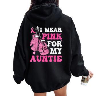 I Wear Pink For My Aunt Breast Cancer Awareness Auntie Women Women Oversized Hoodie Back Print - Thegiftio UK