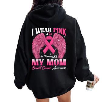 I Wear Pink In Memory Of My Mom Breast Cancer Awareness Day Women Oversized Hoodie Back Print - Thegiftio UK