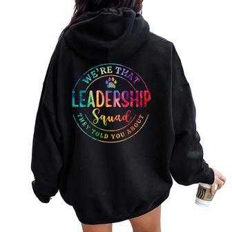 We're That Leadership Squad – Colorful Tie-Dye Teacher Women Oversized Hoodie Back Print | Seseable UK