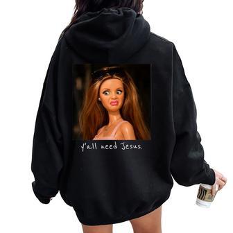 Ya'll Need Jesus Disgusted Face Christian Meme Women Oversized Hoodie Back Print - Thegiftio UK