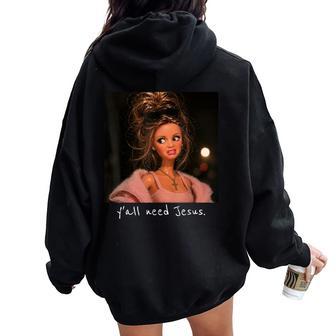 Y'all Need Jesus Sarcastic Girls Meme Christian Humor Women Oversized Hoodie Back Print - Thegiftio UK