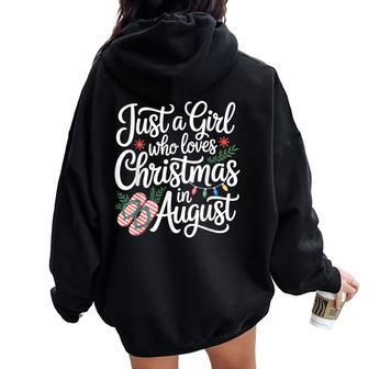 Just A Girl Who Loves Christmas In August Summer Xmas Women Oversized Hoodie Back Print | Seseable UK