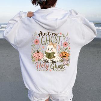Ain't No Ghost Like The Holy Ghost Spooky Teacher Halloween Women Oversized Hoodie Back Print - Thegiftio UK
