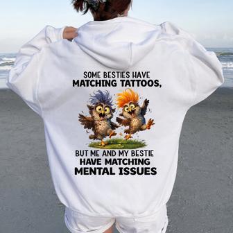 Besties Matching Mental Issues Best Friend Owl Women Oversized Hoodie Back Print - Thegiftio UK