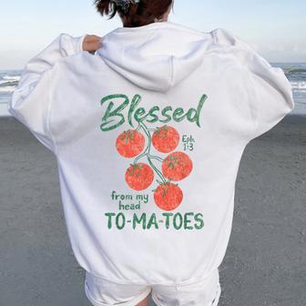 Blessed From My Head To-Ma-Toes Garden Faith Christian Women Oversized Hoodie Back Print - Thegiftio UK