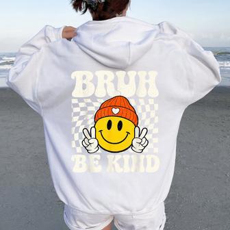Bruh Be Kind Anti-Bullying Unity Day Kindness Orange Kids Women Oversized Hoodie Back Print - Thegiftio UK