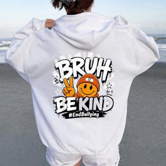 Bruh Be Kind Unity Day Orange Anti Bullying Kindness Women Oversized Hoodie Back Print - Thegiftio UK