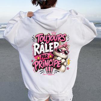 Cadeau Humour Toujours Râler Principe Drôle Original Sweat à capuche oversize pour femme avec imprimé dans le dos - Cadeauxyz