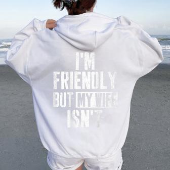 Divertido Retro Maridooy Amigable Pero Mi Esposa No Lo Es En La Espalda Women Oversized Hoodie Back Print - Regaloses