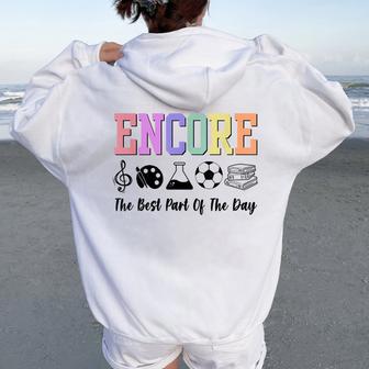 Encore Teacher Team Squad The Best Part Of The Day Women Oversized Hoodie Back Print - Thegiftio UK