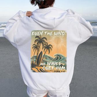 Even The Wind And Waves Obey Him Christian Surfing Ocean Women Oversized Hoodie Back Print | Seseable UK