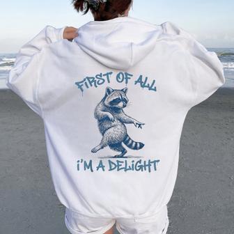 First Of All Im A Delight Raccoon Sarcastic Women Women Oversized Hoodie Back Print - Thegiftio UK