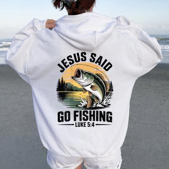 Christian Fishing Jesus Said Go Fishing Bible Verse Women Oversized Hoodie Back Print | Seseable UK