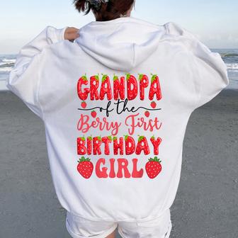 Grandpa Of The Berry First Birthday Girl Strawberry Lover Women Oversized Hoodie Back Print - Thegiftio UK