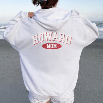Howard Mom Wi Wisconsin Home Roots Howard Mother's Day Women Oversized Hoodie Back Print - Thegiftio UK