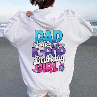 Le Père De La K-Pop Birthday Girl Musique Pop Coréenne Sweat à capuche oversize pour femme avec imprimé dans le dos - Cadeauxyz