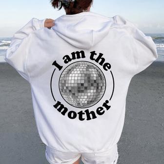 I Am The Mother Disco Ball Retro 70S Party Dance Mom Women Oversized Hoodie Back Print | Seseable UK