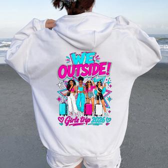 We Outside Girls Trip 2026 Vacation Squad Friends Women Oversized Hoodie Back Print | Seseable UK