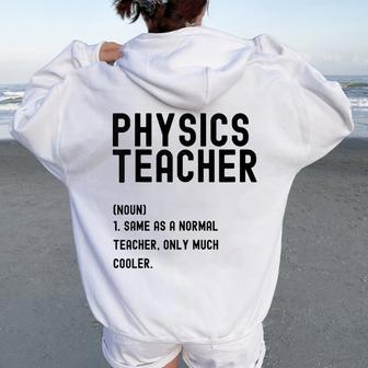 Physics Teacher Definition シャツ 学校初日 レディース オーバーサイズ パーカー バックプリント - Kawaiitshirt