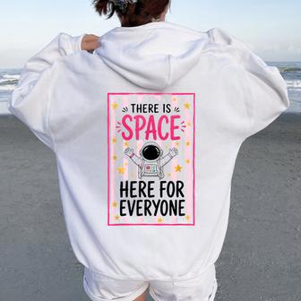 There Is Space Here For Everyone Cute Teacher Back To School Women Oversized Hoodie Back Print - Thegiftio UK