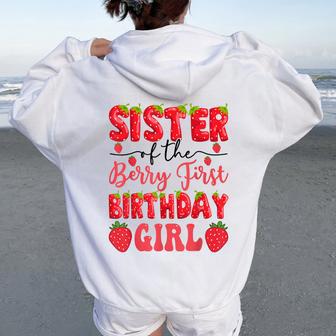 Sister Of The Berry First Birthday Girl Strawberry Lover Women Oversized Hoodie Back Print | Seseable UK