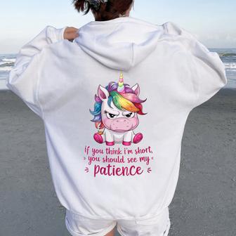 I Tu Penses Que Jeuis Petit Tu Devraisoir Ma Patience Une Licorne Sweat à capuche oversize pour femme avec imprimé dans le dos - Cadeauxyz