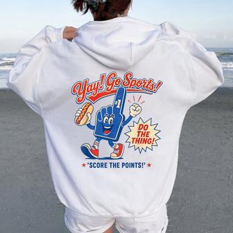 Yay Go Sports Do The Thing Win The Points Sarcastic Women Oversized Hoodie Back Print - Thegiftio UK