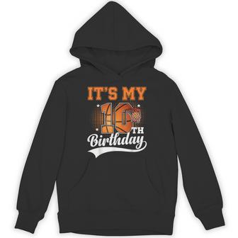 10Th Birthday Boys Basketball Ten 10 Year Old Hoodie - Thegiftio UK