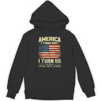 America Turns 250 I Turn 55 250Th Anniversary 55Th Birthday Hoodie - Thegiftio UK