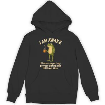I Am Awake Please Respect My Privacy Frog Humor Hoodie - Thegiftio UK