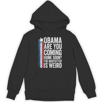 On Back Obama Are You Coming Home Soon The Babysitter Hoodie - Thegiftio UK