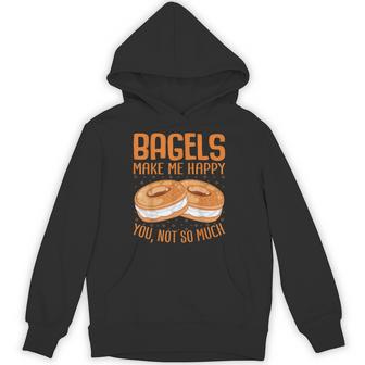 Bagels Make More Happy You Not So Much Bagel Lover Hoodie - Thegiftio UK