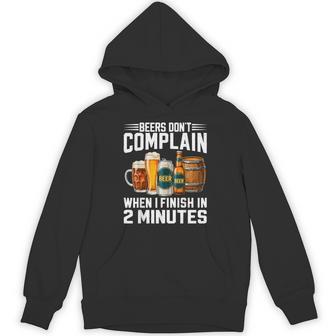 Beers Dont Complain When I Finish In 2 Minutes Drinking Hoodie | Seseable UK