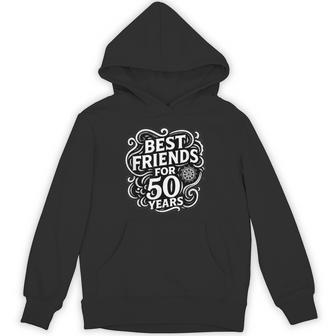 Best Friends Sayings Motif For 50 Years Friendship Hoodie | Seseable UK