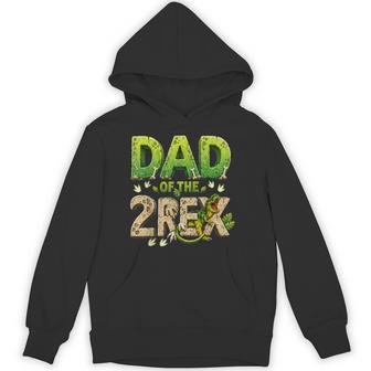 Dad Of The Two Rex Birthday Dinosaur Family Matching Hoodie - Thegiftio UK