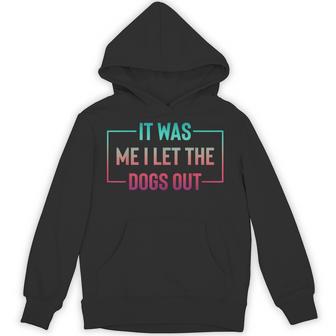 Dog Lover It Was Me I Let The Dogs Out Dog's Paw Hoodie - Thegiftio UK