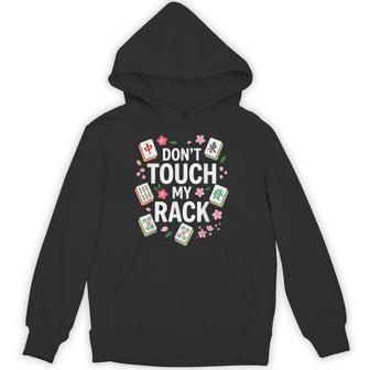 Don’T Touch My Rack Mahjong Game Night Hoodie | Seseable UK