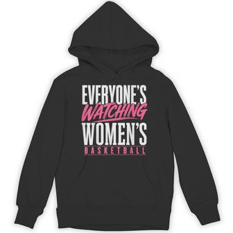 Everyone’S Watching Women’S Basketball Hoodie - Thegiftio UK