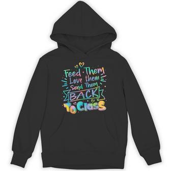 Feed Them Love Them Send Them Back To Class Lunch Lady Hoodie - Thegiftio UK