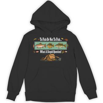 To Fish Or Not To Fish What A Stupid Question Angler Retro Hoodie - Thegiftio UK