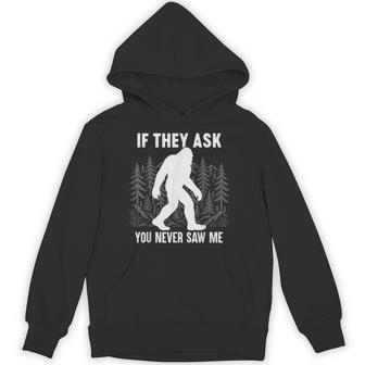 Bigfoot Sasquatch Graphic If They Ask You Big Foot Hoodie - Thegiftio UK