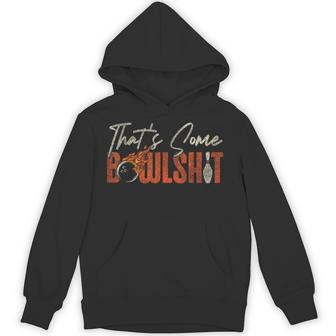 Bowling Pun That's Some Bowlshit Hoodie - Thegiftio UK