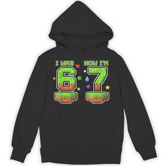 I Was Now I'm 6 7 Pixel Gamer Birthday Boys Retro Gaming Hoodie - Thegiftio UK