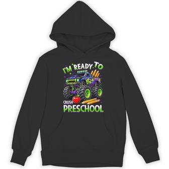 I'm Ready To Crush Preschool Truck Back To School Boy Kids Hoodie - Thegiftio UK