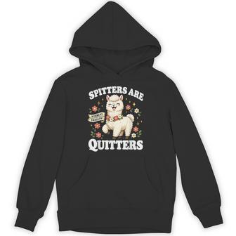 Inappropriate Meme Spitters Are Quitters Adult Humo Hoodie - Thegiftio UK