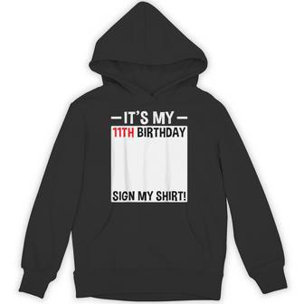 It's My 11Th Birthday Sign My 11 Year Old Birthday Hoodie - Thegiftio UK