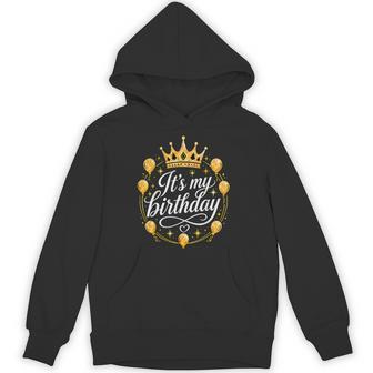 Its My Birthday Gold Crown Party Celebration Hoodie - Thegiftio UK